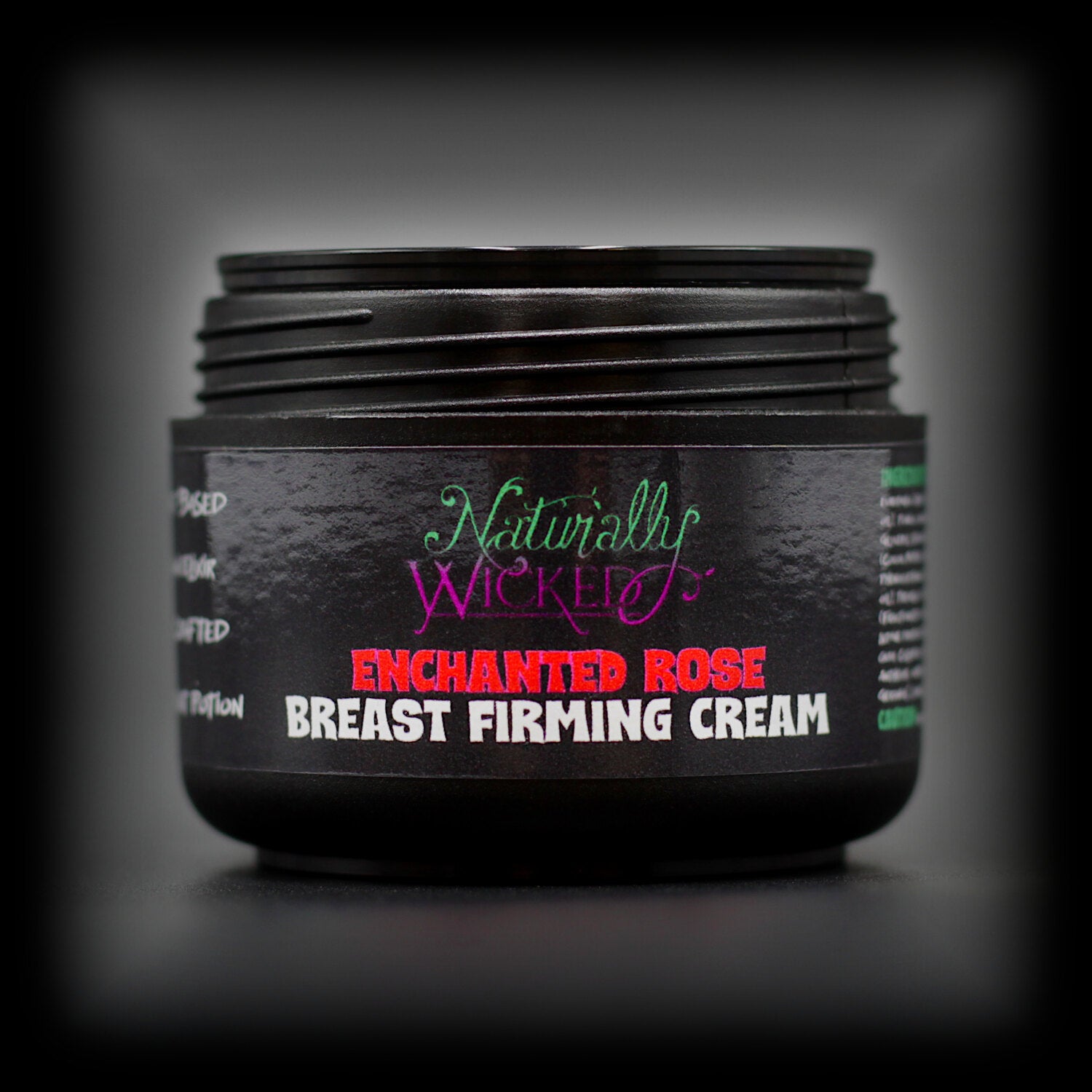Naturally Wicked Enchanted Rose Breast Firming Cream In Black Luxury Container With Sealed Screw Top Lid