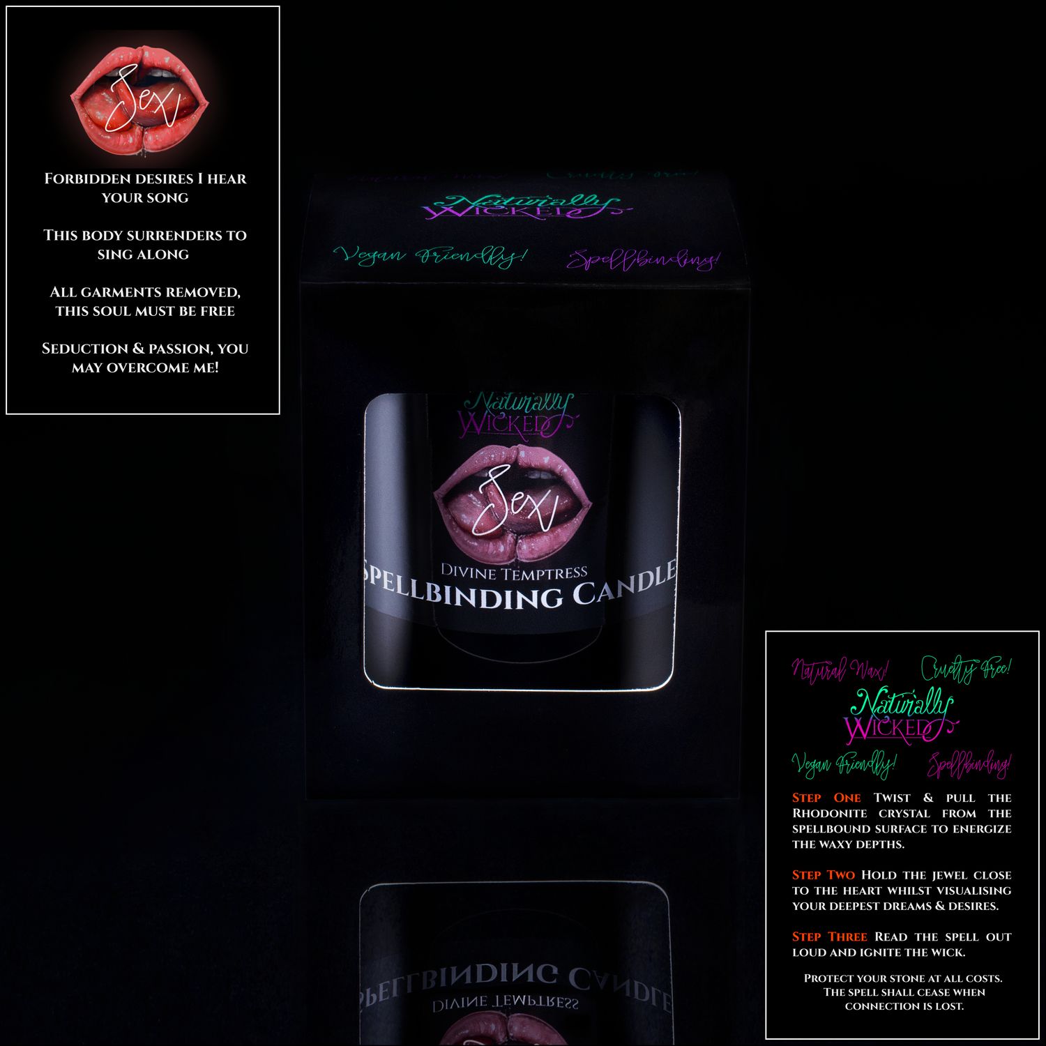 Turn Up The Heat And Cast The Perfect Sexy Spell With This Unique Spell Candle, Complete With A Double Sided Spell Card. Naturally Wicked Spellbinding Sex Candle Displayed In A Sleek Black Gloss Gift Box. The Candle Features Plant-Based Smooth Pink Wax, A Wood Wick And A Beautiful Rhodonite Crystal.